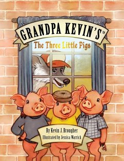 Grandpa Kevin's...The Three Little Pigs - Brougher, Kevin