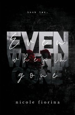 Even When I'm Gone - Fiorina, Nicole