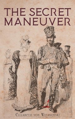 The Secret Maneuver - Elizabeth von Witanovski