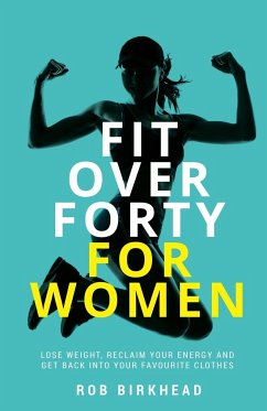 Fit Over Forty For Women - Birkhead, Rob