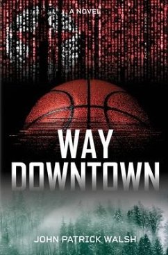 Way Downtown - Walsh, John Patrick