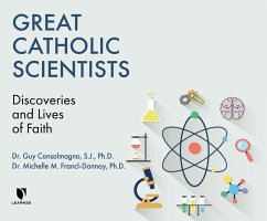 Great Catholic Scientists: Discoveries and Lives of Faith - S. J.; Francl-Donnay, Michelle
