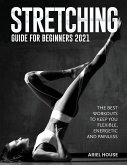 Stretching Guide for Beginners 2021