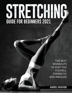Stretching Guide for Beginners 2021 - Ariel House