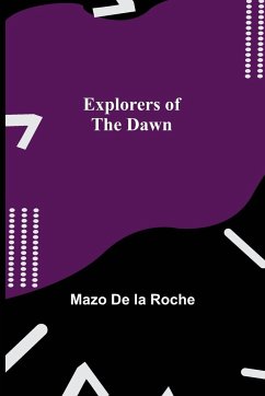 Explorers of the Dawn - De La Roche, Mazo