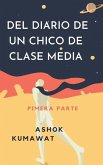Del Diario de un Chico de Clase Media: Pimera Parte