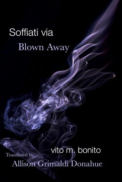 Soffiati via/Blown Away - Bonito, Vito M.