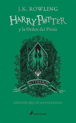 Harry Potter Y La Orden del Fénix (20 Aniv. Slytherin) / Harry Potter and the Order of the Phoenix (Slytherin) - Rowling, J K