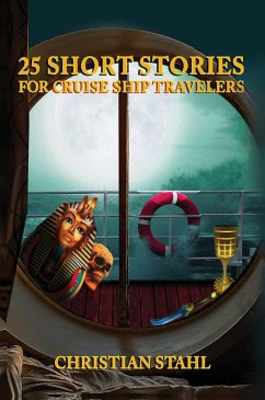 25 Short Stories for Cruise Ship Travelers - Stahl, Christian