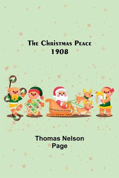 The Christmas Peace; 1908 - Nelson Page, Thomas