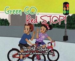 Green Go, Red Stop! - Hill-Starks, Tara