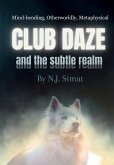 Club Daze and The Subtle Realm