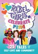 Rebel Girls Celebrate Pride: 25 Tales... - Bild 1