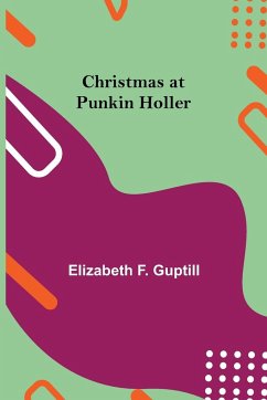 Christmas at Punkin Holler - F. Guptill, Elizabeth