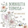 A Borboleta Teimosa - Bild 1