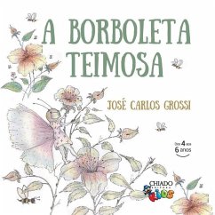 A Borboleta Teimosa - Grossi, Jose Carlos