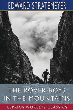 The Rover Boys in the Mountains (Esprios Classics) - Stratemeyer, Edward