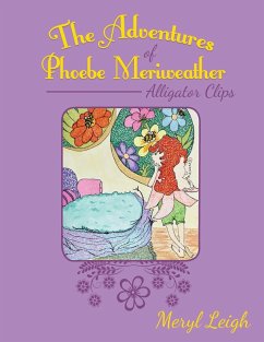 The Adventures of Phoebe Meriweather - Leigh, Meryl