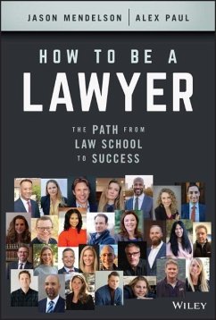 How to Be a Lawyer - Mendelson, Jason; Paul, Alex