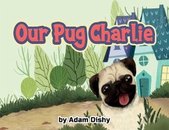 Our Pug Charlie - Dishy, Adam