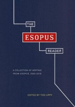 The Esopus Reader: A Collection of Writing from Esopus, 2003-2018