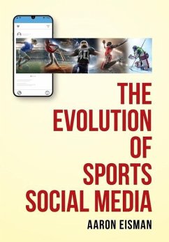 The Evolution of Sports Social Media - Eisman, Aaron