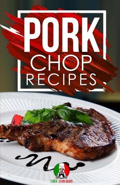 Pork Chop Recipes - Leonardo, Chef