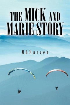 The Mick and Marie Story: Adventure, Love - Marzen, Mg