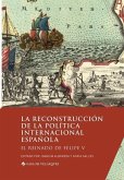 La reconstrucción de la política internacional española: El reinado de Felipe V
