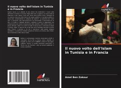 Il nuovo volto dell'Islam in Tunisia e in Francia - Ben Zakour, Amel