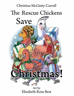 The Rescue Chickens Save Christmas! - McGinty-Carroll, Christina
