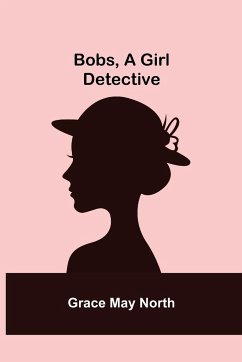 Bobs, a Girl Detective - May North, Grace