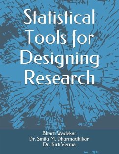 Statistical Tools for Designing Research - Dharmadhikari, Smita M.; Verma, Kirti; Wadekar, Bharti P.