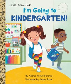 I'm Going to Kindergarten! - Posner-Sanchez, Andrea; Stone, Joanie
