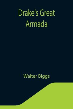 Drake's Great Armada - Biggs, Walter