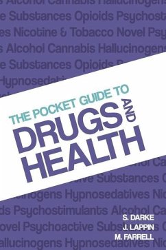 The Pocket Guide to Drugs and Health - Darke, Shane; Lappin, Julia; Farrell, Michael