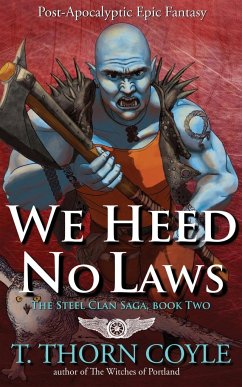 We Heed No Laws - Coyle, T. Thorn