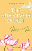 The Survivor Spirit: Healing and Hope