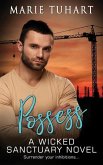 Possess: A Wicked Sanctuary Novel