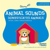 Animal Sounds - Domesticated Animals -- Edição Bilíngue Inglês/Português