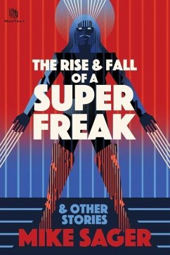 The Rise and Fall of a Super Freak: And Other True Stories of Black Men Who Made History - Sager, Mike