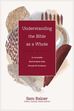 Understanding the Bible as a Whole - Rainer, Sam