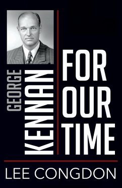 George Kennan for Our Time - Congdon, Lee