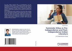Feministic Ethos in Pre-Independence and Post-Independence Indian Literature - Kumar, Dinesh