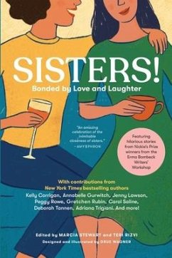 Sisters! Bonded by Love and Laughter - Erma Bombeck Writers' Workshop