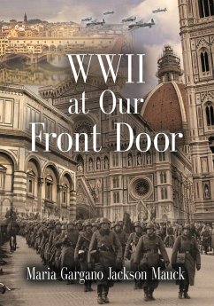WWII at Our Front Door - Mauck, Maria Gargano Jackson