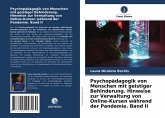 Psychopädagogik von Menschen mit geistiger Behinderung. Hinweise zur Verwaltung von Online-Kursen während der Pandemie. Band II