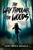 The Way Through The Woods: A Child's Escape Through the Haunted Forests of WWII Germany