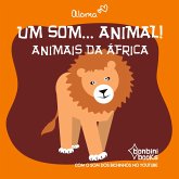 UM SOM... ANIMAL!: ANIMAIS DA AFRICA