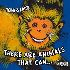 THERE ARE ANIMALS THAT CAN - Toni e Laíse